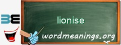 WordMeaning blackboard for lionise